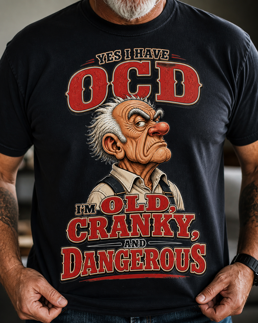 Old, Cranky & Dangerous Tee