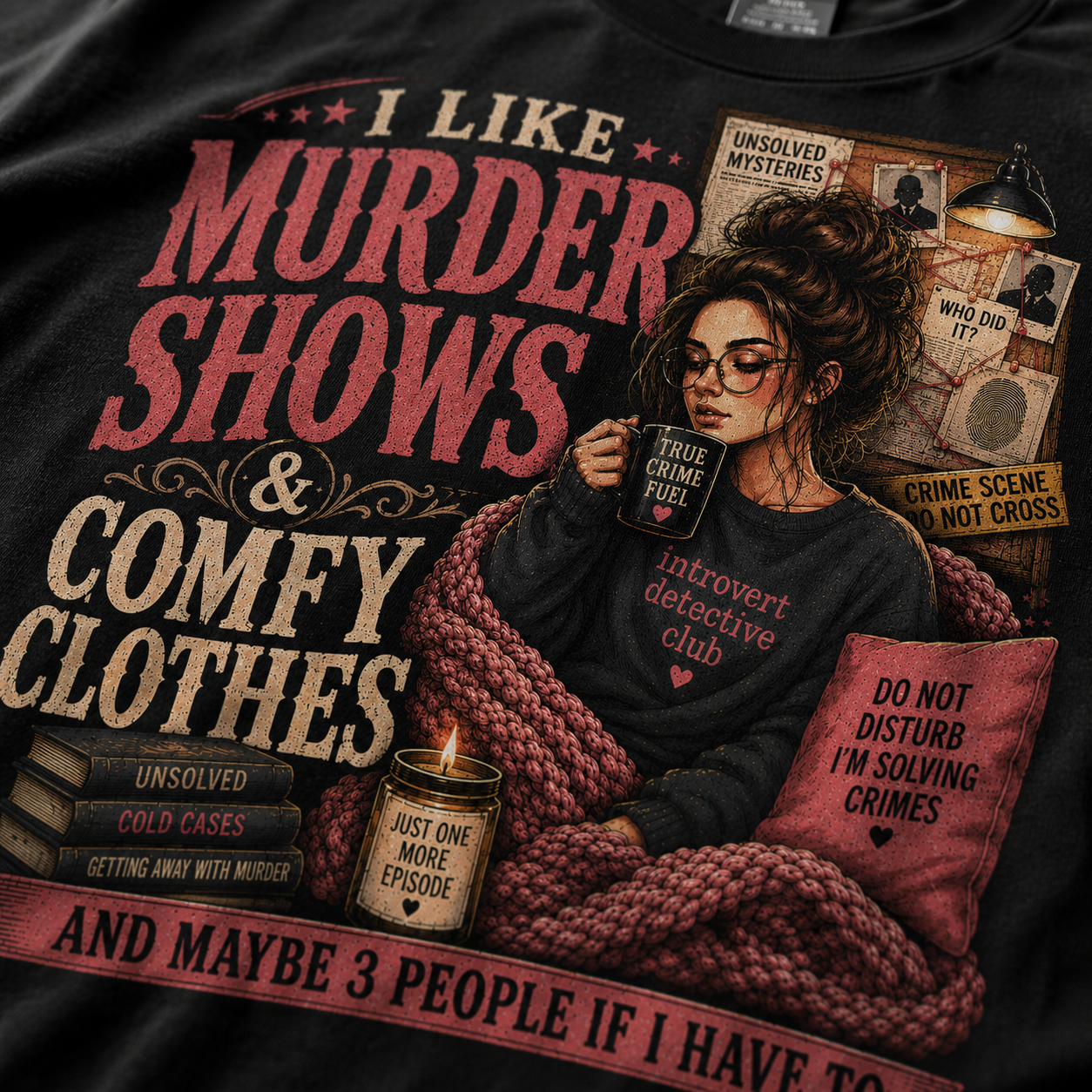 Murder Shows & Comfy Clothes Tee