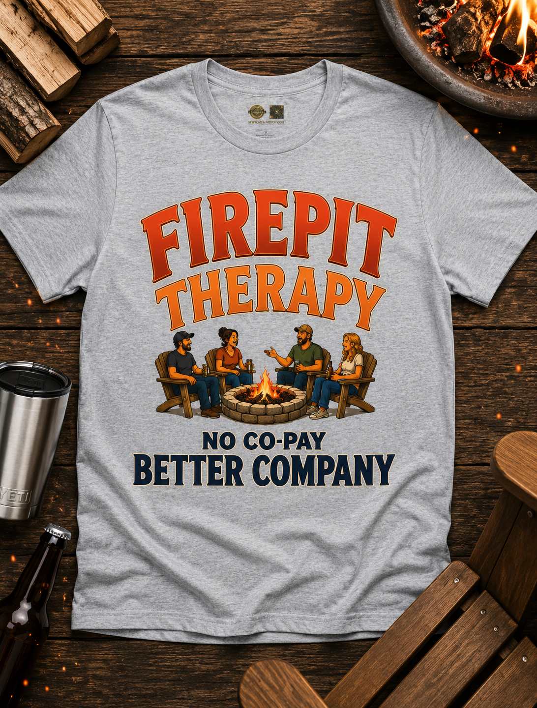 Firepit Therapy No Co-Pay Better Company T-Shirt