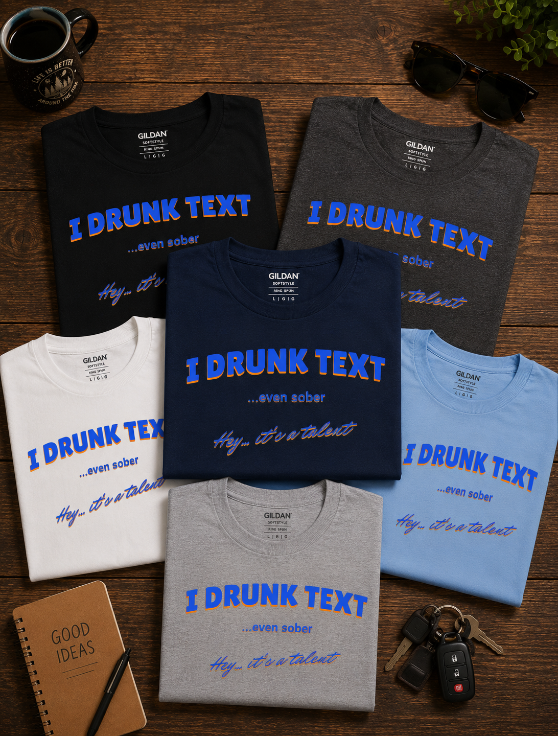 I Drunk Text Even Sober Shirt | Funny Texting Humor Tee