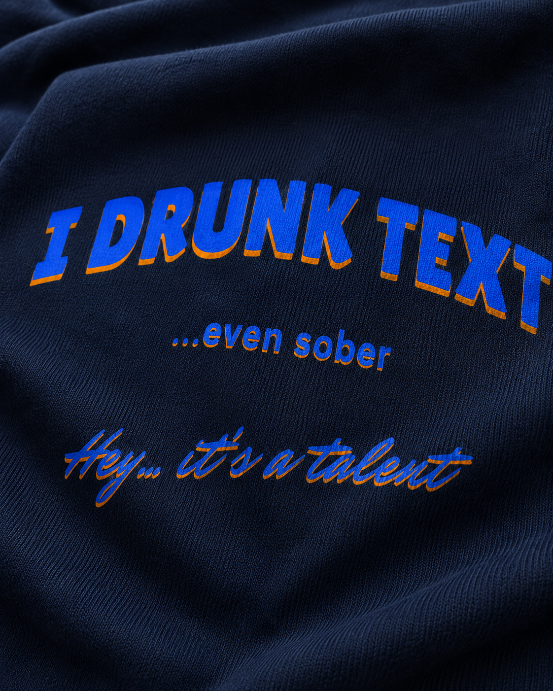 I Drunk Text Even Sober Shirt | Funny Texting Humor Tee
