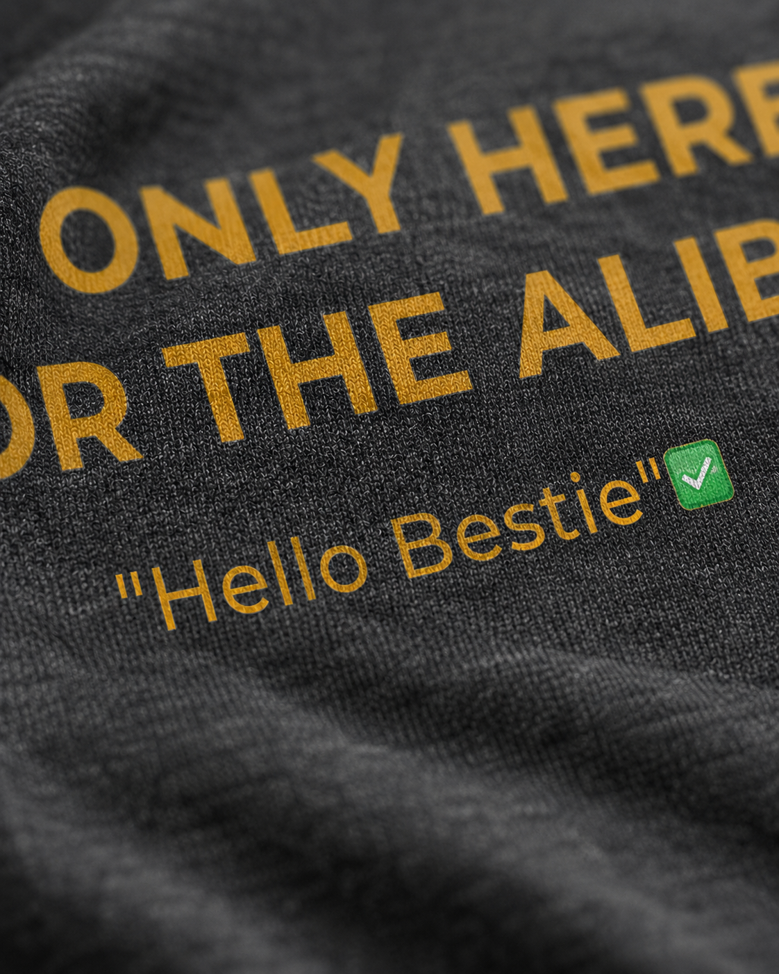 I'm Only Here For The Alibi Shirt | Funny Friend Humor T-Shirt