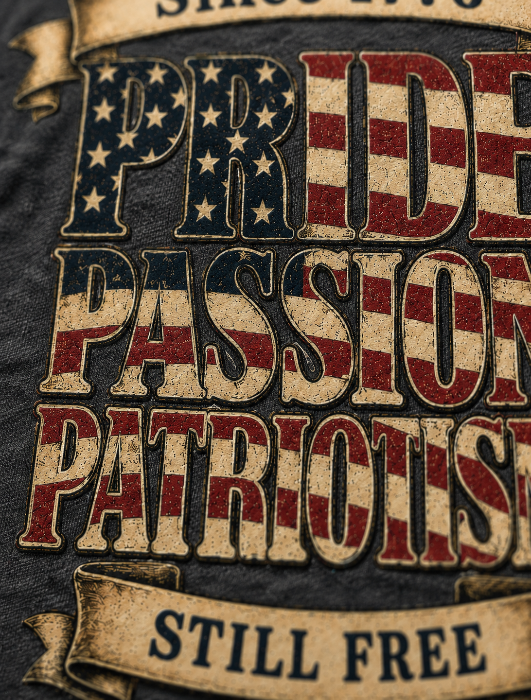 Pride Passion Patriotism Still Free Patriotic American T-Shirt